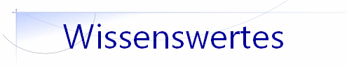 Wissenswertes